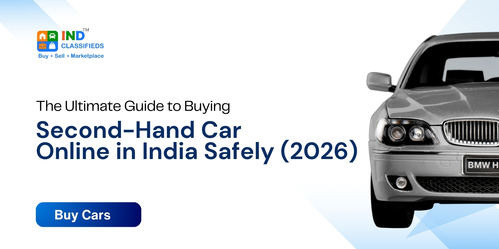 The Ultimate Guide to Buying Second-Hand Cars Online in India Safely (2026)
