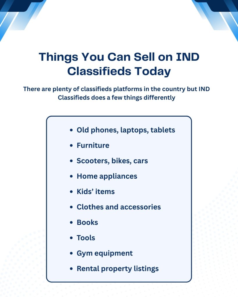 Things You Can Sell on IND Classifieds Today