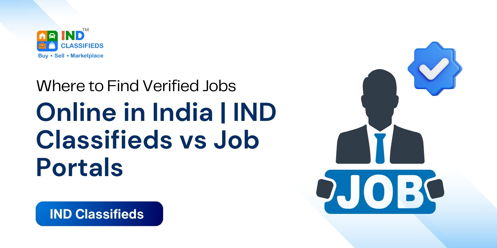 Where to Find Verified Jobs Online in India | IND Classifieds vs Job Portals